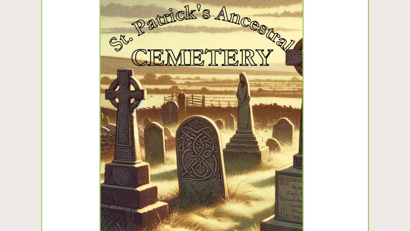 Year 200 Celebration in 2025 - St. Patrick's Ancestral Cemetery Tour August 10, 2025 14:00 - 16:00