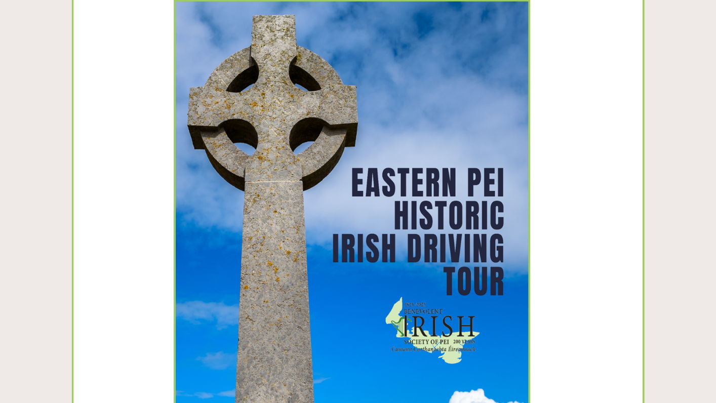 Year 200 in 2025 - Eastern PEI Historic Irish Self-Driving Wednesday August 6, 2025  10:00 - 15:00 