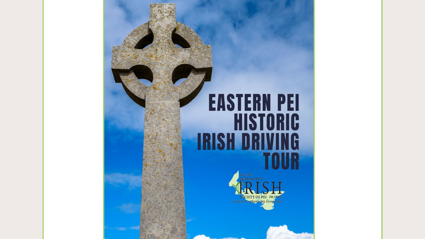 Year 200 in 2025 - Eastern PEI Historic Irish Self-Driving Tour Tuesday August 12, 2025 10:00 - 15:00   
