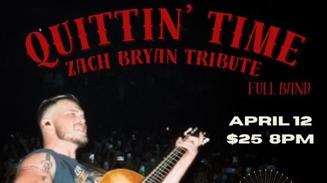 Quittin' Time: Zach Bryan Tribute - April 12th - $25 - Doors 6:30 PM 