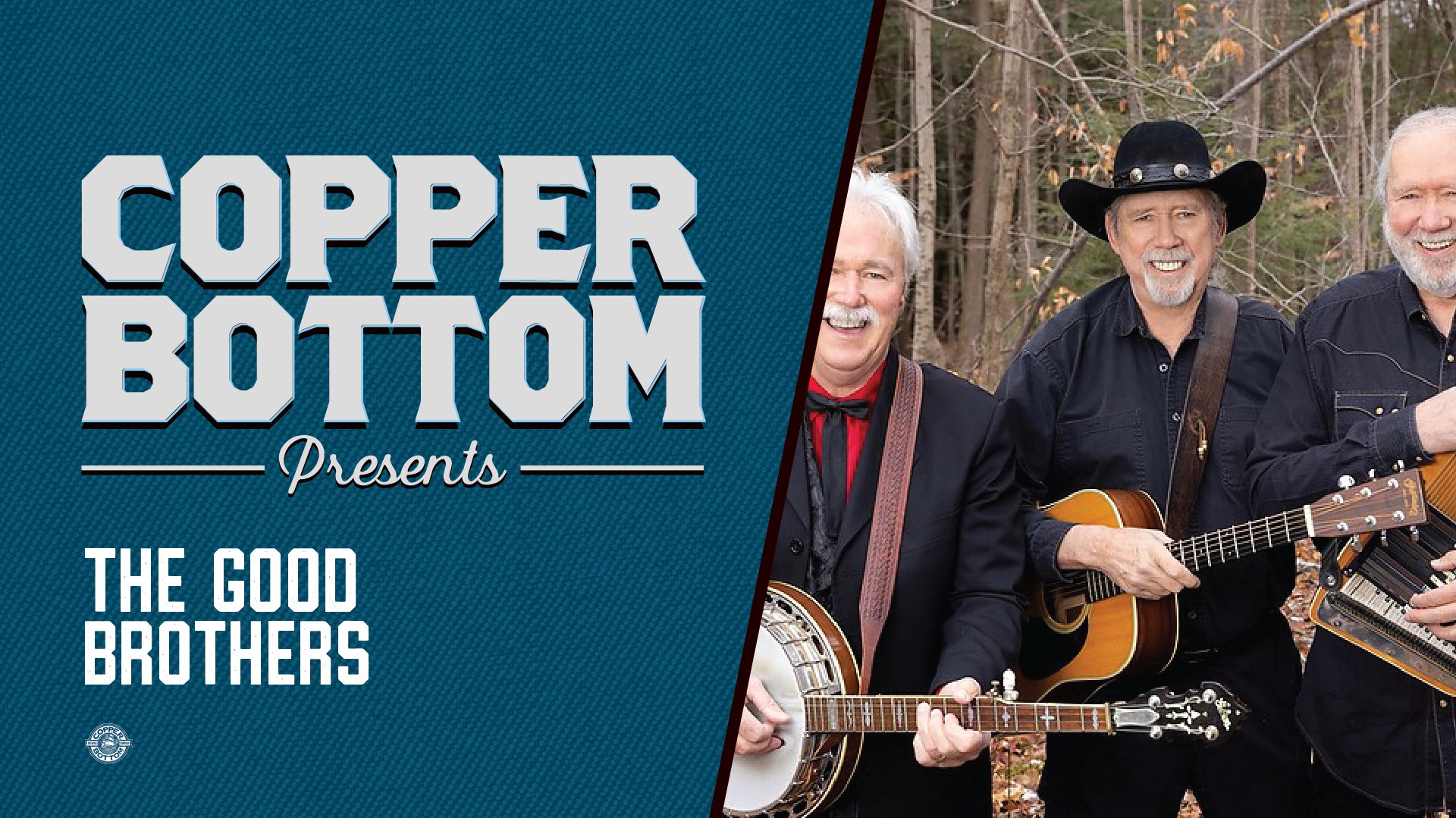 Copper Bottom Presents: The Good Brothers 