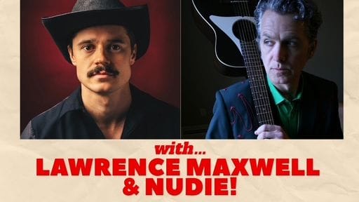 Nudie and Lawrence Maxwell: Ode to Outlaws at Souris Show Hall