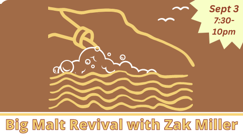 Big Malt Revival with Zak Miller