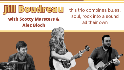 Music with Jill Boudreau, Scotty Marsters and Alec Bloch